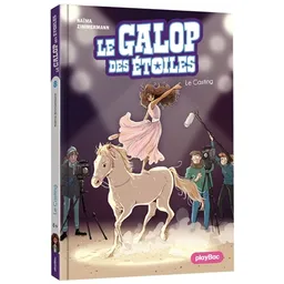 Le galop des étoiles. Vol. 8. Le casting | Naïma Zimmermann, Ariane Delrieu