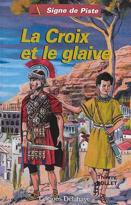 La croix et le glaive | Thierry Rollet, Grégoire Mathieu