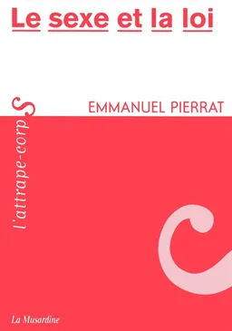 Le sexe et la loi | Emmanuel Pierrat