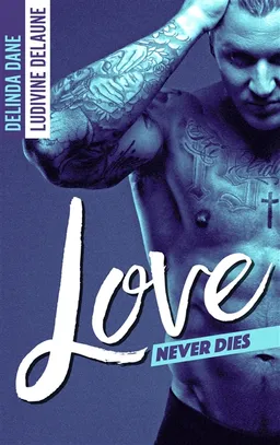 Never dies. Vol. 1. Love never dies | Ludivine Delaune, Delinda Dane