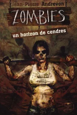 Zombies : un horizon de cendres | Jean-Pierre Andrevon