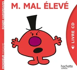 Monsieur Mal élevé : livre CD | Roger Hargreaves, Julien Chatelet, Malek Duchesne