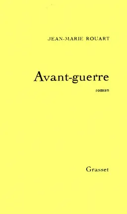 Avant-guerre | Jean-Marie Rouart
