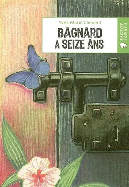 Bagnard à seize ans | Yves-Marie Clément, Denis Collet