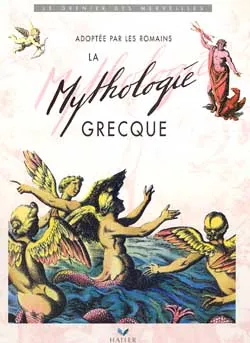La mythologie grecque : adoptée par les Romains | Paule Du Bouchet