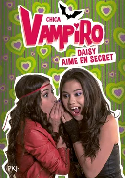 Chica vampiro. Vol. 10. Daisy aime en secret | Kidi Bebey, Vanessa Canavesi, Marcela Citterio