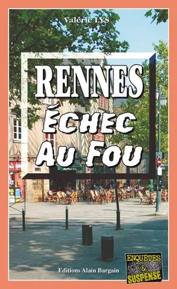 Rennes, échec au fou | Valérie Lys