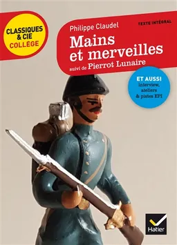 Mains et merveilles. Pierrot Lunaire | Philippe Claudel
