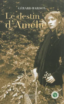 Le destin d'Amélie : un roman solognot | Gérard Bardon