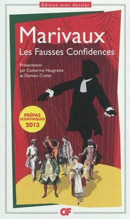 Les fausses confidences | Pierre de Marivaux, Catherine Naugrette, Damien Crelier