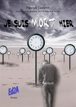 Je suis mort hier | Patrick Jaulent, Christine Carron