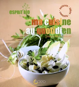 Ma cuisine au quotidien | Béatrice Martin Hascoët, Valérie Walter, Jean-Luc Syren