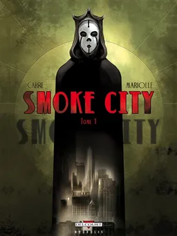 Smoke city. Vol. 1 | Benjamin Carré, Mathieu Mariolle