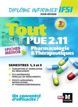 Tout sur l'UE 2.11 en fiches mémos : pharmacologie & thérapeutiques : diplôme infirmier, IFSI | André Le Texier, Kamel Abbadi