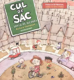 Cul-de-sac. Vol. 1. Sortie de secours | Richard Thompson, Bill Watterson