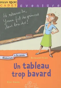 Histoires à la carte. Vol. 5. Un tableau trop bavard | Bernard Friot, Eric Gasté