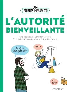 L'autorité bienveillante | Eve Aboucaya, Camille Skrzynski, Candice Kornberg Anzel