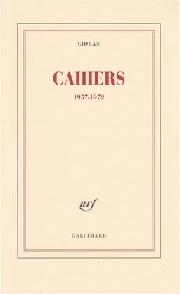Cahiers, 1957-1972 | Emil Cioran