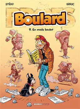 Boulard. Vol. 9. En mode boulot | Erroc, Stédo, Alexandre Amouriq, Mirabelle
