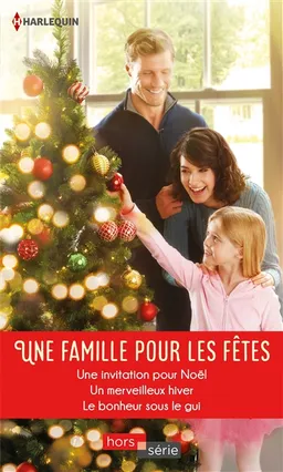 Une famille pour les fêtes | Caroline Anderson, Susan Meier, Shirley Jump