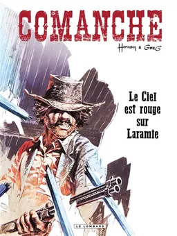 Comanche. Vol. 4. Le ciel est rouge sur Laramie | Greg, Hermann