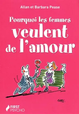 Pourquoi les femmes veulent de l'amour : les explications scientifiques derrière les vérités toutes simples | Allan Pease, Barbara Pease