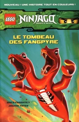 Lego Ninjago : masters of Spinjitzu. Le tombeau des Fangpyre | Greg Farshtey, Jolyon Yates