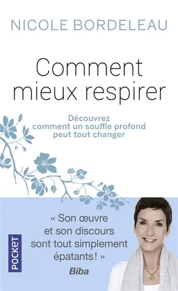 Comment mieux respirer : un souffle profond peut tout changer ! | Nicole Bordeleau