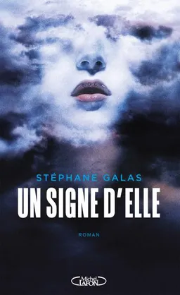 Un signe d'elle | Stéphane Galas