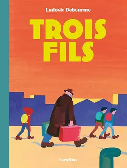 Trois fils. Vol. 1 | Ludovic Debeurme