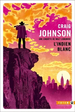Une enquête de Walt Longmire. L'Indien blanc | Craig Johnson