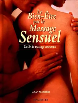 Le bien-être par le massage sensuel | Susan Mumford