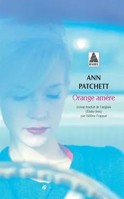 Orange amère | Ann Patchett