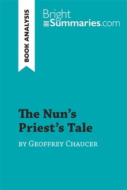 The Nun's Priest's Tale by Geoffrey Chaucer (Book Analysis) : Detailed Summary, Analysis and Reading Guide | 