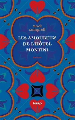 Les amoureux de l'hôtel Montini | Mark Lamprell