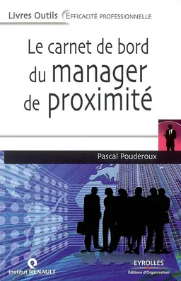 Le carnet de bord du manager de proximité | Pascal Pouderoux, Institut Renault (Boulogne-Billancourt, Hauts-de-Seine)