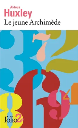 Le jeune Archimède. Les Claxton | Aldous Huxley