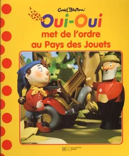 Oui-Oui met de l'ordre au Pays des jouets | 