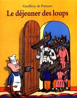 Le déjeuner des loups | Geoffroy de Pennart