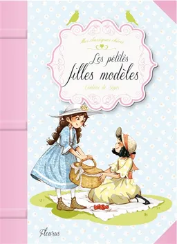 Les petites filles modèles | Sophie de Ségur, Ariane Delrieu