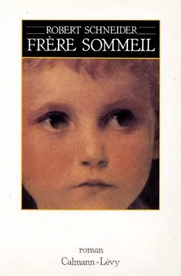 Frère sommeil | Robert Schneider