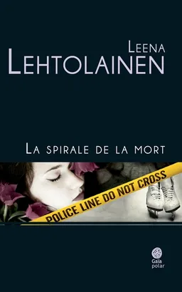 Maria Kallio. La spirale de la mort | Leena Lehtolainen