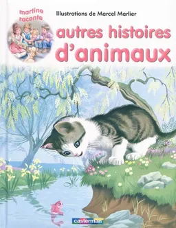 Autres histoires d'animaux | Marcel Marlier, Lucienne Erville, Jeanne Dethise, Gilbert Delahaye, Marcel Marlier, Marcel Marlier