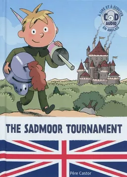 William little knight. Vol. 1. The sadmoor tournament | Didier Dufresne, Didier Balicevic, Dominique Mathieu