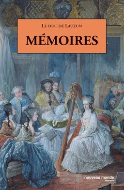 Mémoires | Armand-Louis de Gontaut Biron, Michel Delon