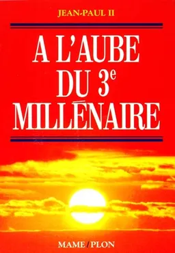 A l'aube du 3e millénaires | Jean-Paul 2, Pierre Eyt