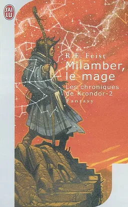 Les chroniques de Krondor. Vol. 2. Milamber, le mage | Raymond Elias Feist