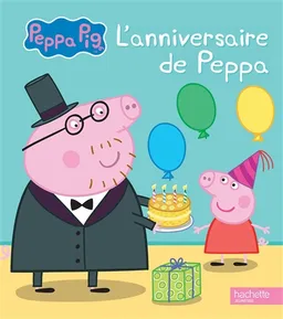 L'anniversaire de Peppa | Aurélie Desfour