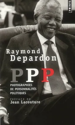 PPP : photographies de personnalités politiques | Raymond Depardon, Jean Lacouture