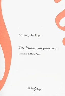 Une femme sans protecteur. La générale Talboys. L'homme qui gardait son argent dans une malle | Anthony Trollope